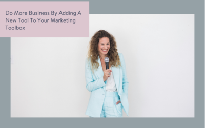 Do More Business By Adding A New Tool To Your Marketing Toolbox
