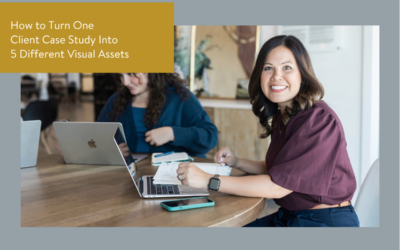 How to Turn One Client Case Study Into 5 Different Visual Assets